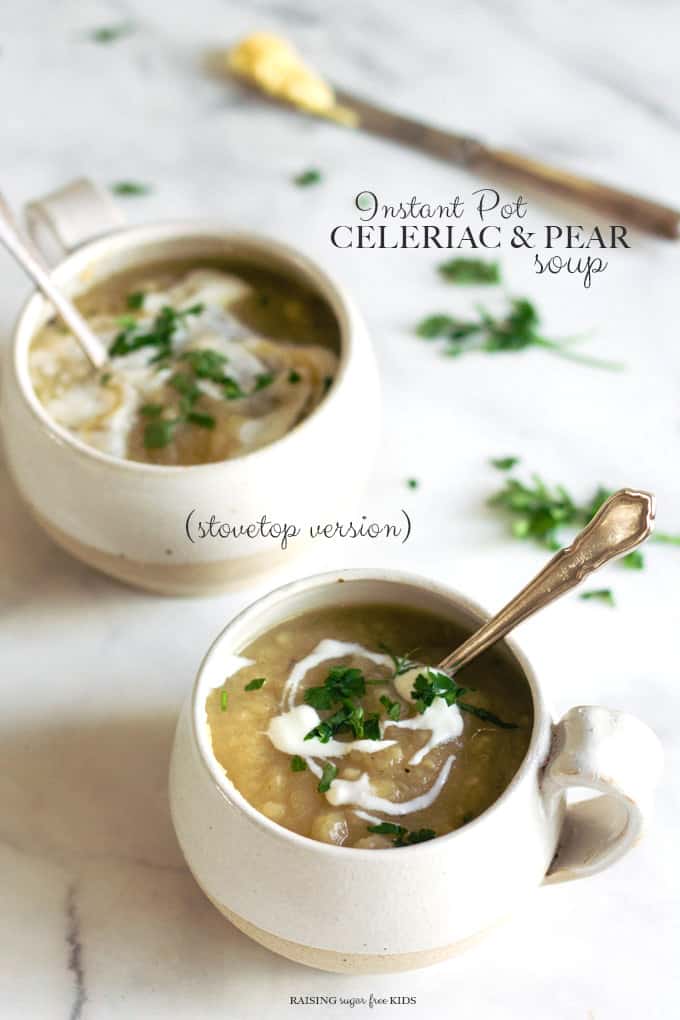 Instant Pot Celeriac (Celery Root) & Pear Soup | Raising Sugar Free Kids - a delicious, nutty winter soup that is made from just a few simple, seasonal ingredients. Made in no time in the Instant Pot, with a stove top version for anyone who doesn't have one. #sugarfree #vegan #glutenfree