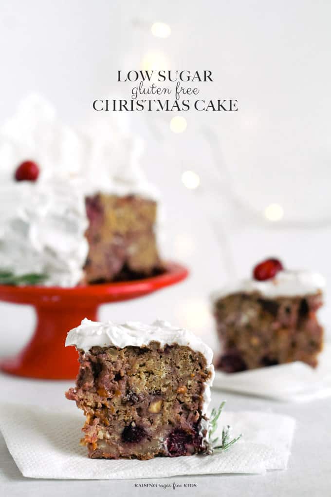 Low Sugar Christmas Cake (Gluten Free) | Raising Sugar Free Kids - a lighter, healthier gluten free and low sugar Christmas cake. Simple, one-bowl, and really yummy. Have your cake and eat it too this Christmas! #sugarfree #glutenfree #christmas 